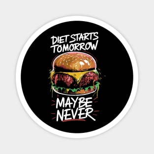 Diet Starts Tomorrow... Maybe Never Magnet